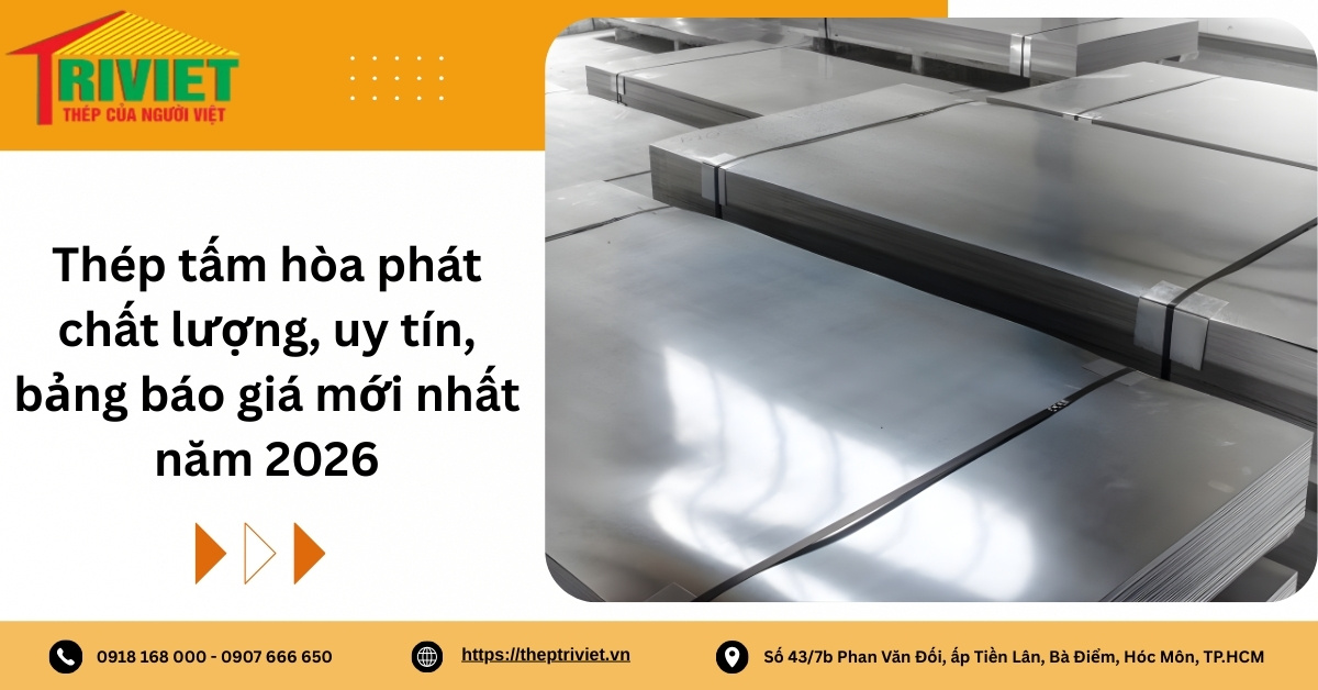 Thép Tấm Hòa Phát Chất Lượng, Uy Tín, Bảng Báo Giá Mới Nhất Năm 2026 2 Thép Tấm Hòa Phát