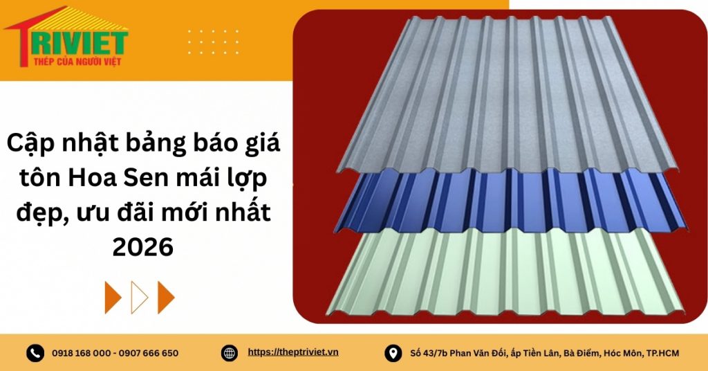 Cập Nhật Bảng Báo Giá Tôn Hoa Sen Mái Lợp Đẹp, Ưu Đãi Mới Nhất 2026 13 Giá Tôn Hoa Sen